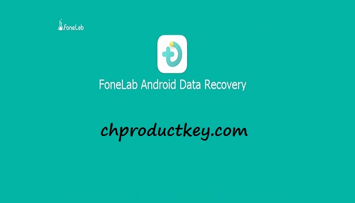 FoneLab Android Data Recovery Crack